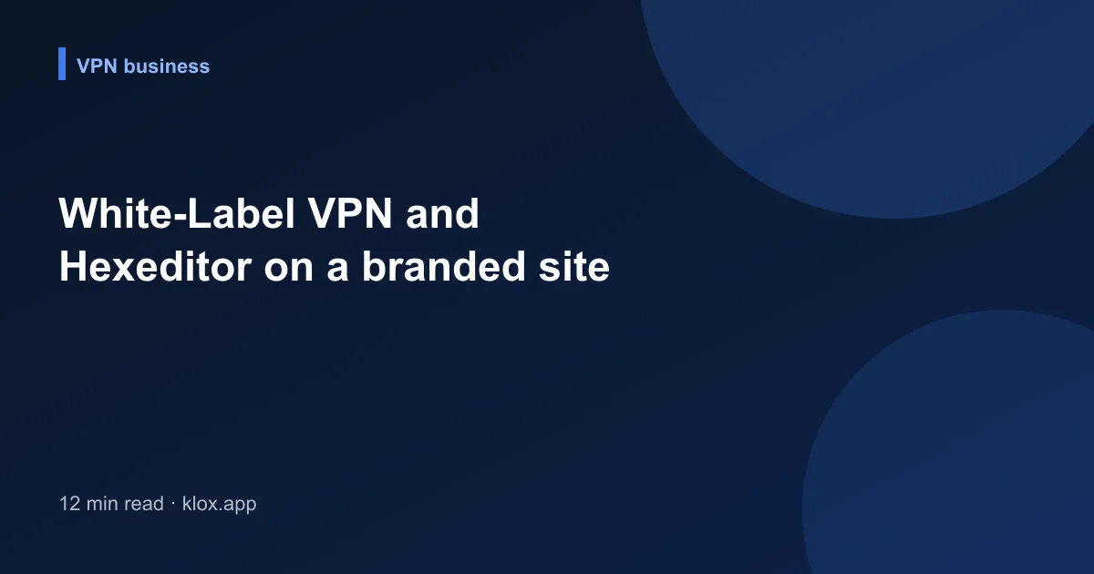 White-Label VPN and Hexeditor on a branded site