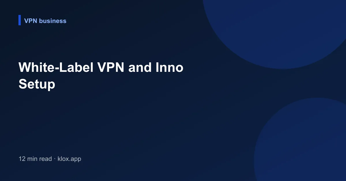 White-Label VPN and Inno Setup
