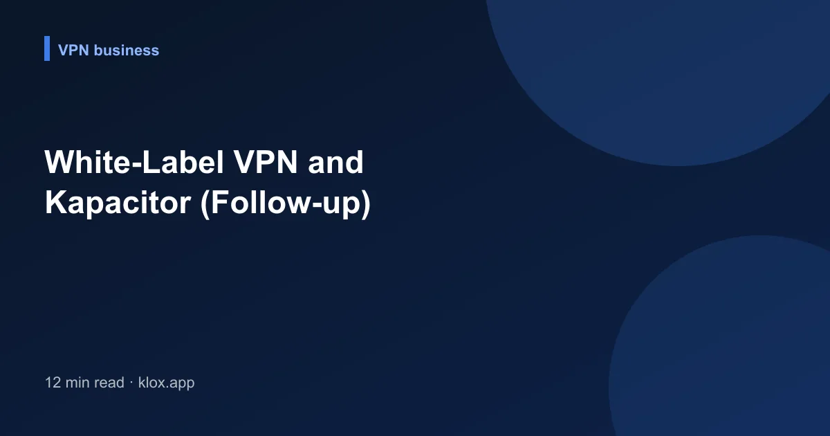 White-Label VPN and Kapacitor (Follow-up)