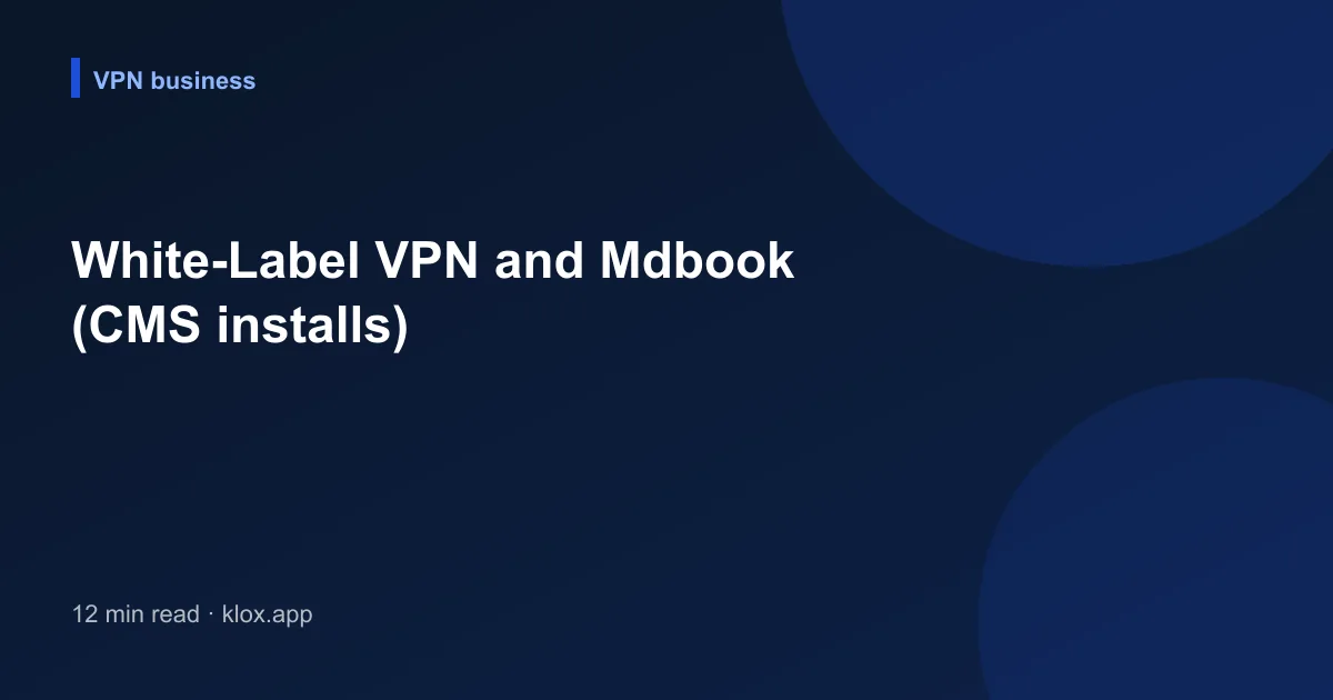 White-Label VPN and Mdbook (CMS installs)