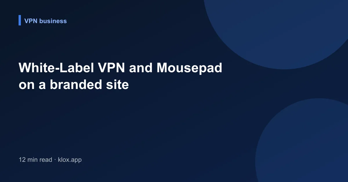 White-Label VPN and Mousepad on a branded site