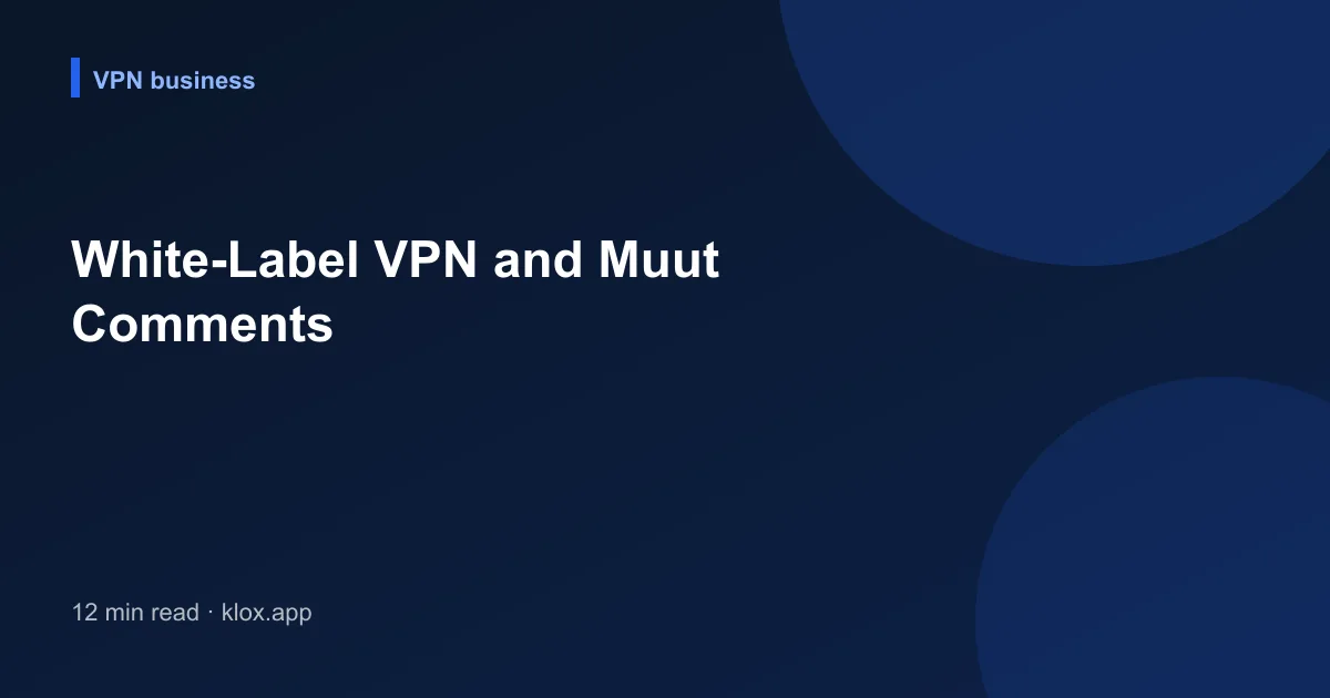 White-Label VPN and Muut Comments