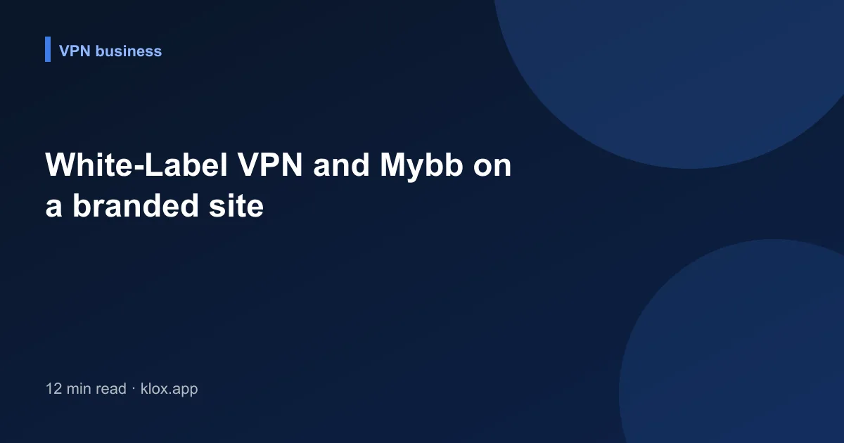 White-Label VPN and Mybb on a branded site