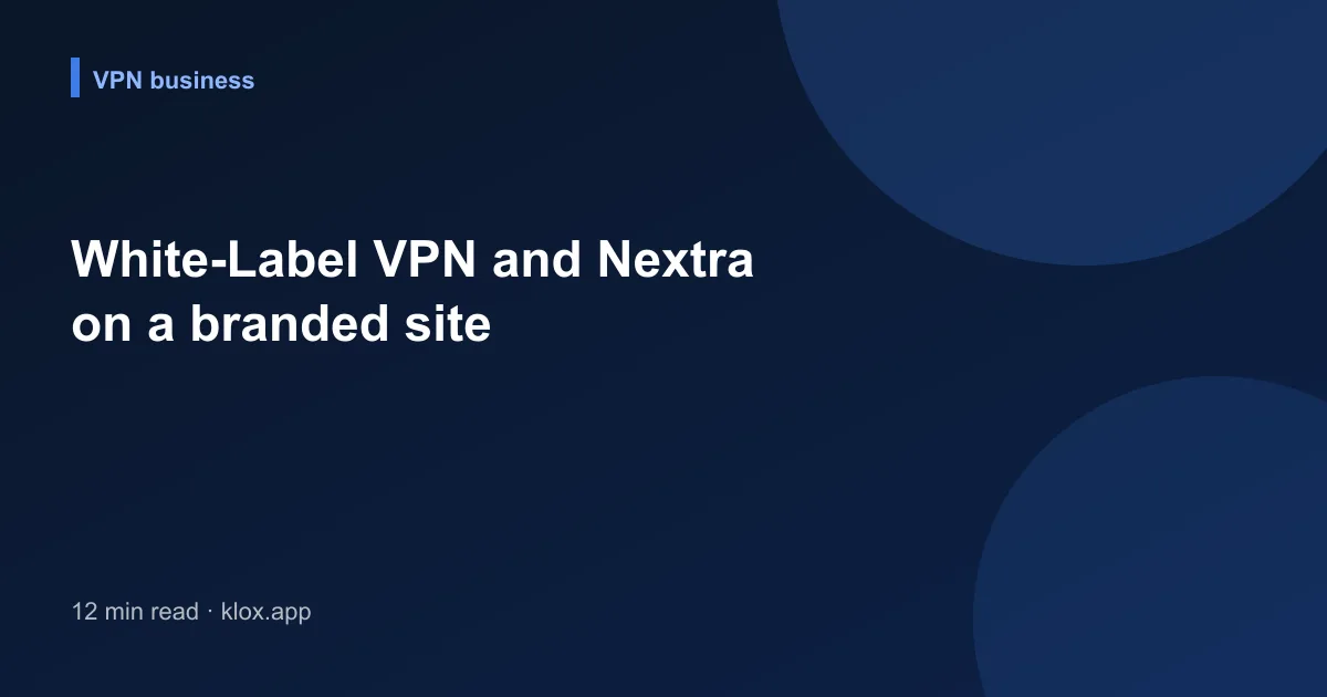 White-Label VPN and Nextra on a branded site