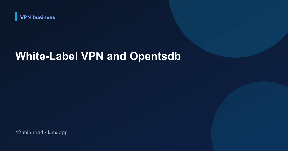 White-Label VPN and Opentsdb