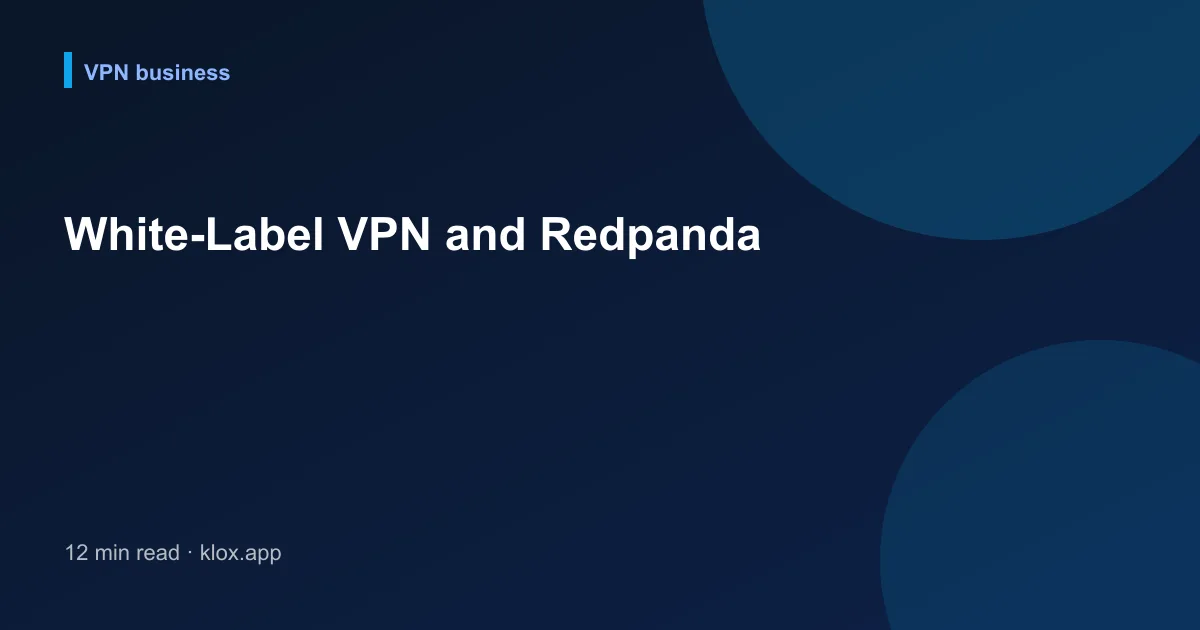 White-Label VPN and Redpanda