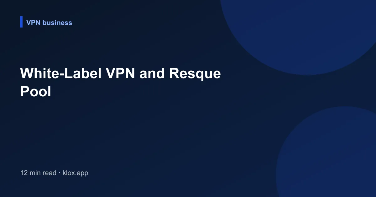 White-Label VPN and Resque Pool