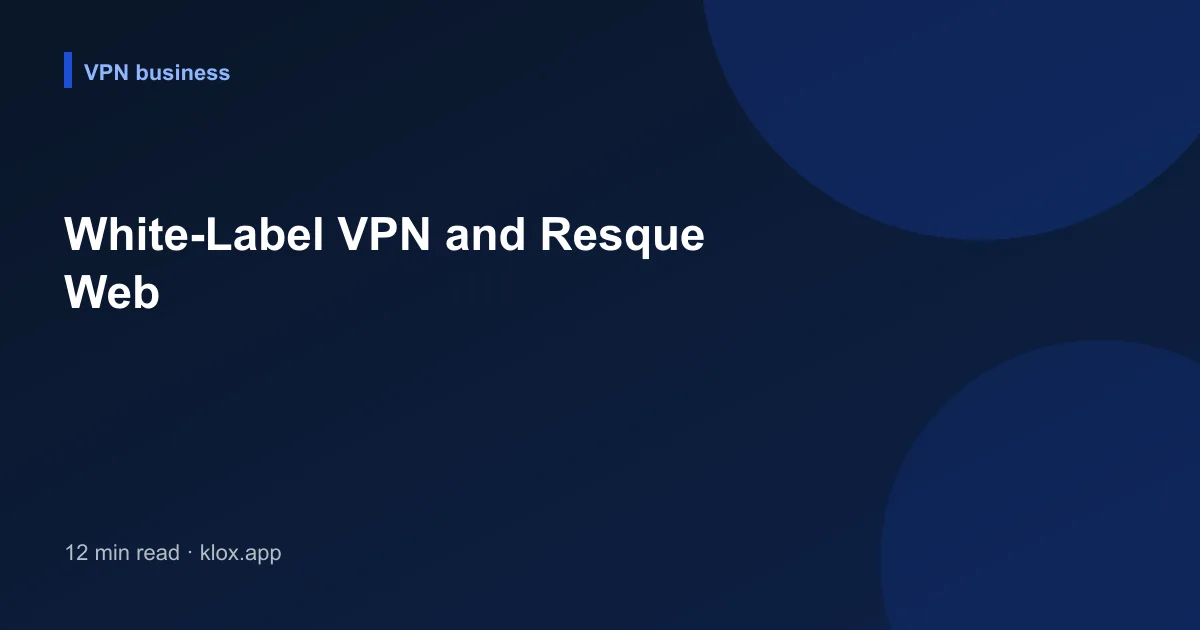 White-Label VPN and Resque Web