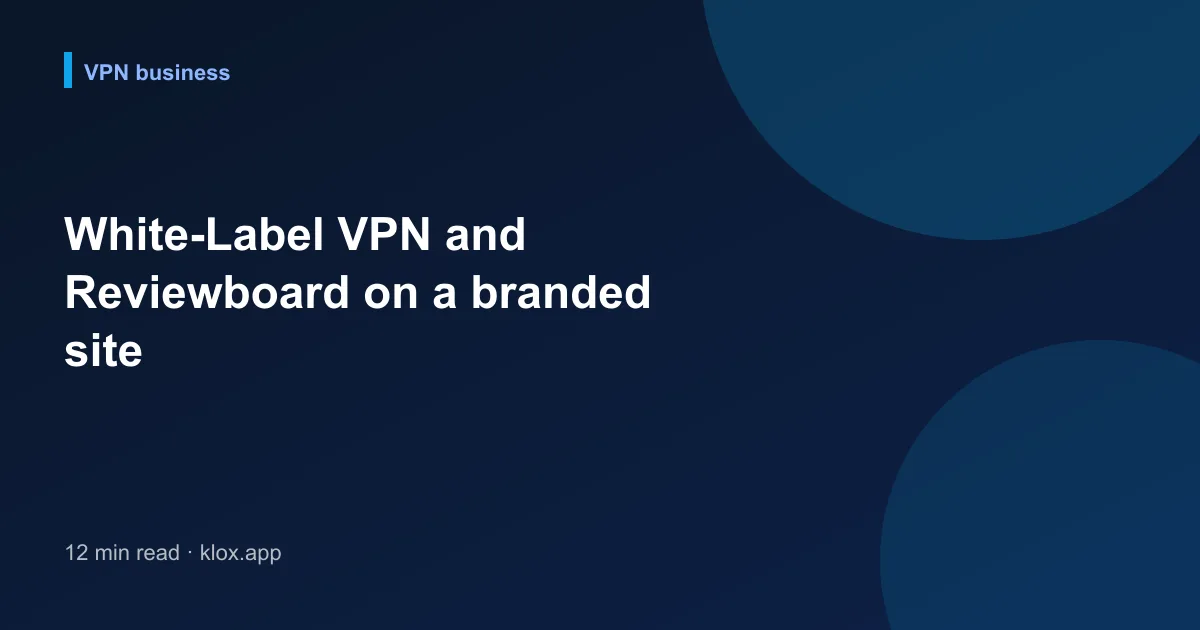White-Label VPN and Reviewboard on a branded site
