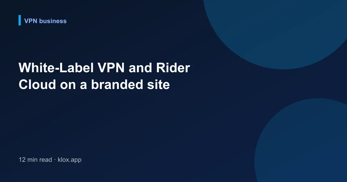 White-Label VPN and Rider Cloud on a branded site