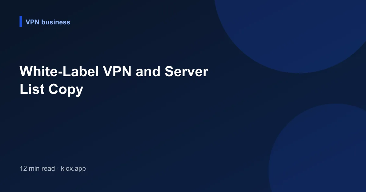 White-Label VPN and Server List Copy