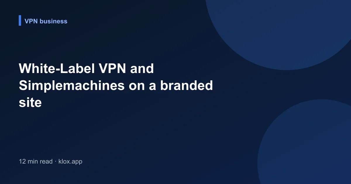 White-Label VPN and Simplemachines on a branded site