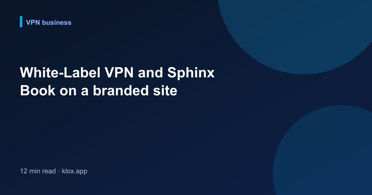 White-Label VPN and Sphinx Book on a branded site