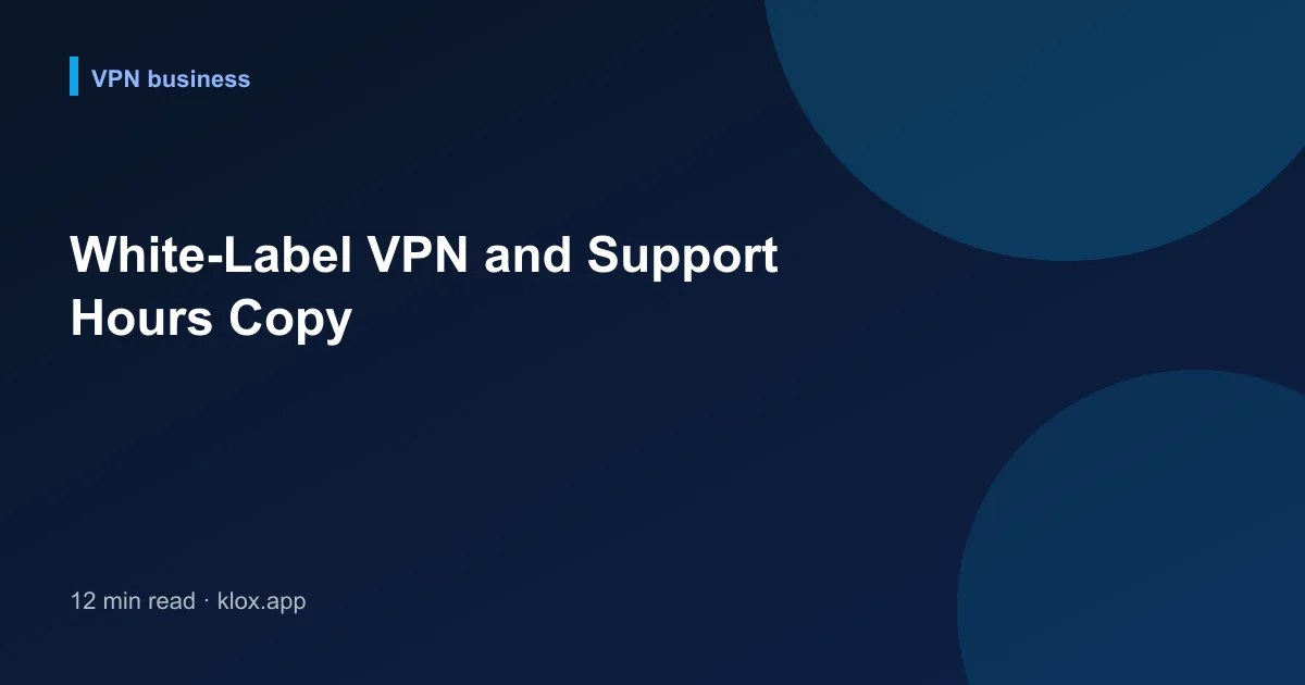 White-Label VPN and Support Hours Copy