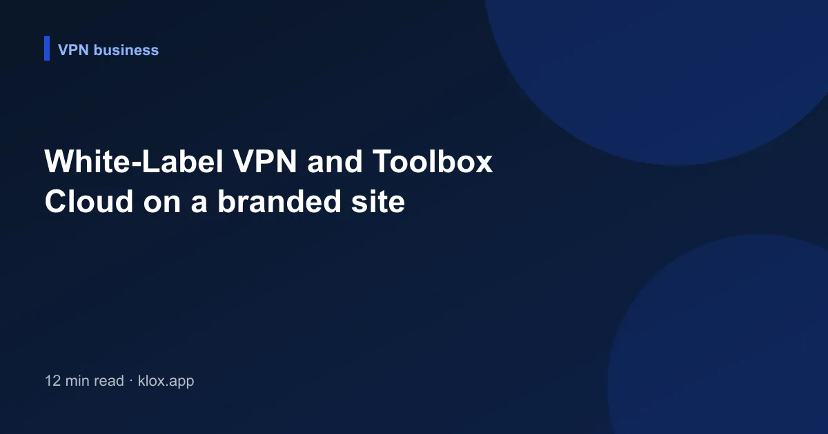 White-Label VPN and Toolbox Cloud on a branded site