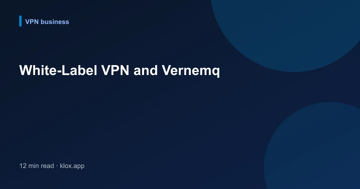White-Label VPN and Vernemq