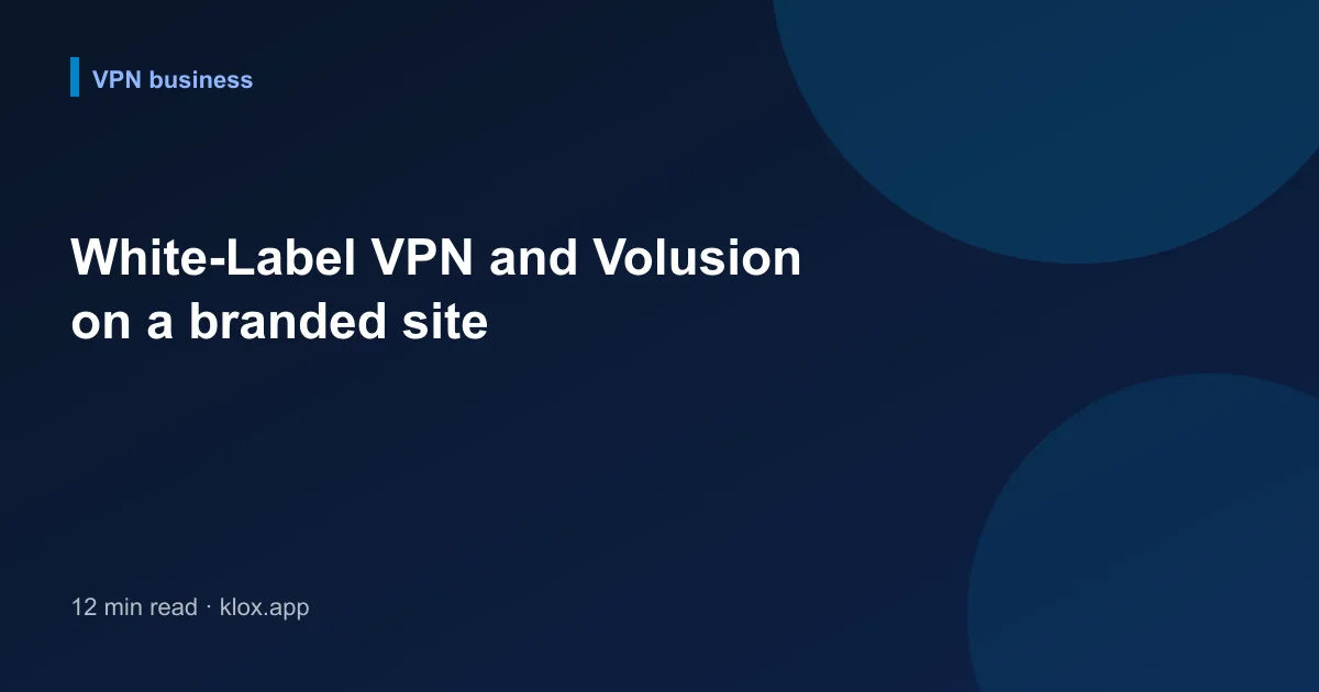 White-Label VPN and Volusion on a branded site