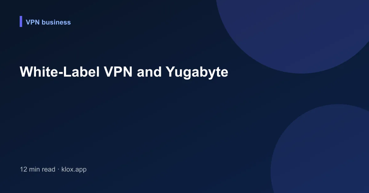 White-Label VPN and Yugabyte